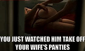 Just Watched Him Take Your Wife's Panties'