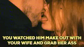 Watched Him Make Out with His Wife and Grab HX'