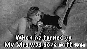 When He Turned Up the Heat, Mrs. Was Done W/ Him'