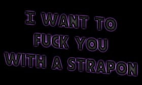 I Want to Fuck You with a Strap-On: Funny Pegging Sign Sayings'
