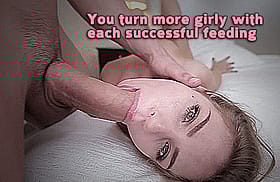You Turn More Girlly Each Successful Feed'