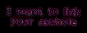 I Want to Fuck Your Ass - Funny Meme Sayings'