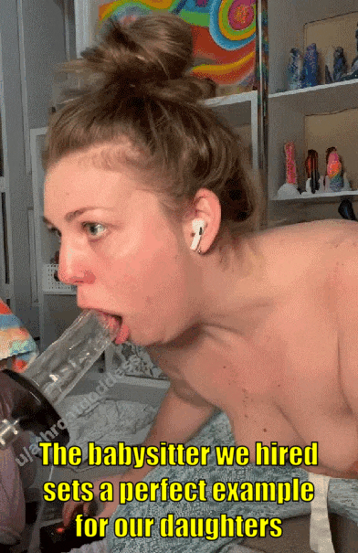 The Babysitter We Hired Gave Us A Blowjob With A Dildo picture 1 of 1