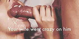 Hotwife Gets Crazy Blowjob: Caption, Cumshot, Facial'