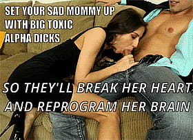 Your Sad Mommy's Big Toxic Dick: Blowjobs and Reprogramming'