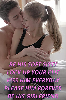 Be His Soft Sis: Lock Up Your Cunt, Kiss Him Everyday'