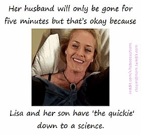 Her Husband Will Only Be Gone for Five Minutes But That's Okay Because Lisa and Her Son Have the Quickie'